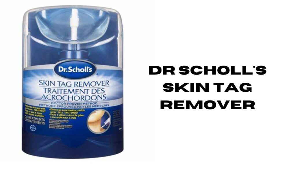 Dr. Scholl’s Skin Tag Remover: A Safe and Effective Solution - Caliber - Doctor Scholl's Skin Tag Remover Reviews
