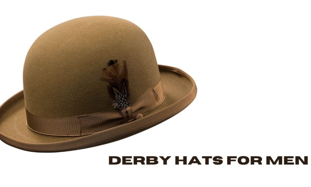 derby hats for men