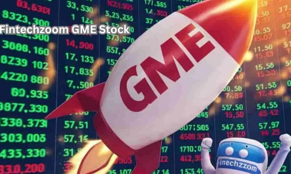 Fintechzoom GME Stock