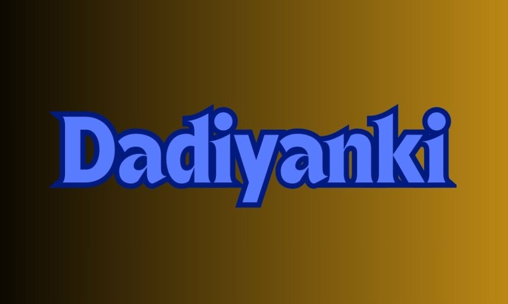 Dadiyanki