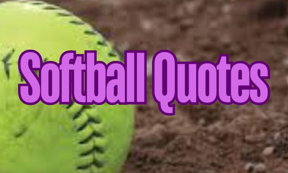 Softball Quotes