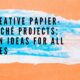 Papier-Mâché Projects