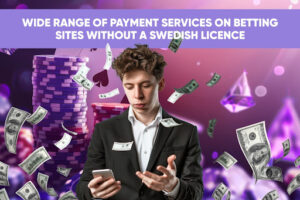 Wide Range of Payment Services on Betting Sites without a Swedish Licence