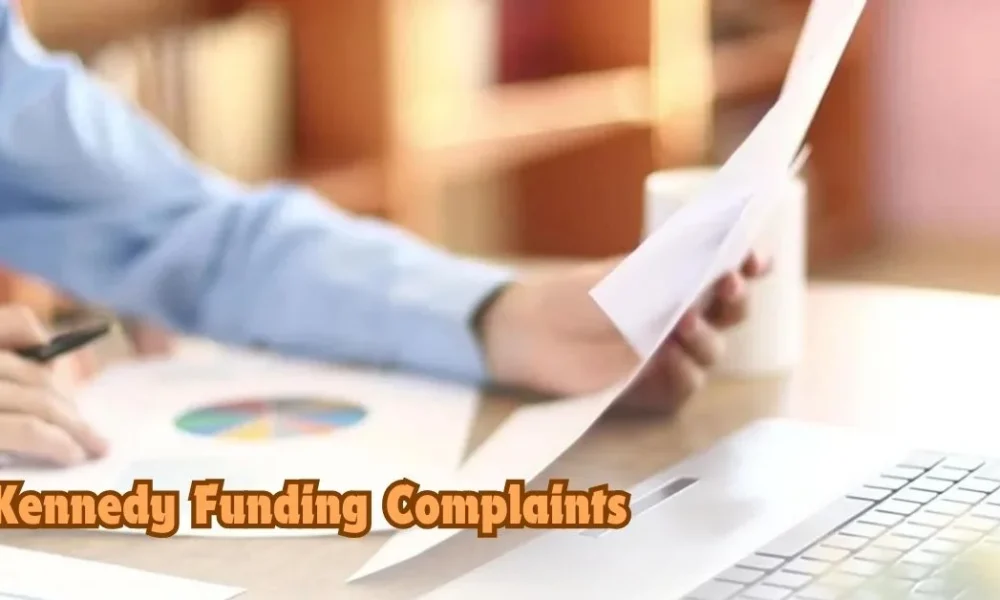 Kennedy Funding Complaints
