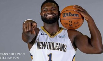 Pelicans Ship Zion Williamson