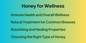 How to Use Honey for Wellness: Natural Remedies and Skin Care