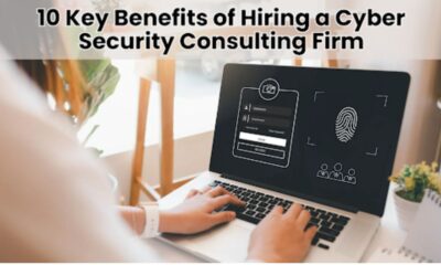 10 Key Benefits of Hiring a Cyber Security Consulting Firm