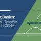Routing Basics: Static vs. Dynamic Routing in CCNA